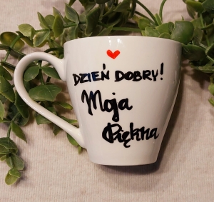 Filiżanka Dzień dobry moja Piękna!