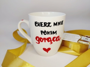 Kubek dla kobiety bierz mnie pókim gorąca