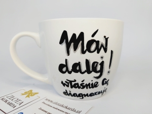 Filiżanka dla logopedy psychologa mów dalej! właśnie Cię diagnozuję